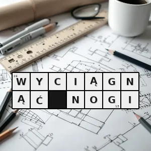 Hasło krzyżówkowe położyć się - wyciągnąć nogi – rozwiązanie, synonimy, podpowiedzi i definicje krzyżówkowe